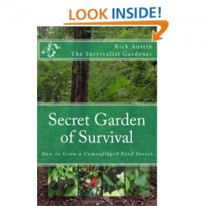Secret Garden of Survival by Rick Austin: A forest garden produces 5x more food per square foot than a traditional garden.