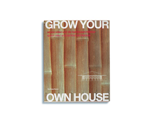 Grow Your Own House by Simone Valez
