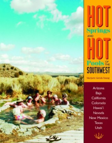 Hot Springs and Hot Pools of the Southest, by Jayson Loam
